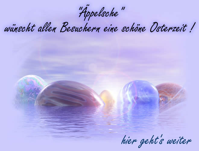 Äppelsche wünscht allen Besuchern eine schöne Osterzeit