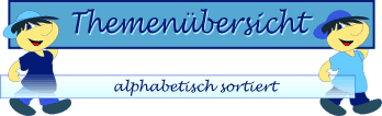 Themenübersicht - alphabetisch sortiert